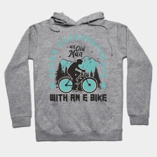 Never Underestimate an Old Man With an EBike Hoodie